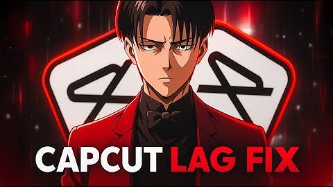 How to Fix Capcut Lag