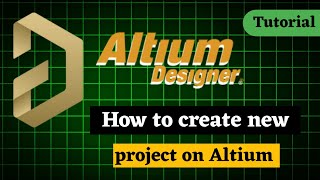 How Create New Project In Altium Designer | PCB Design| Altium Tutorial | Altium Designer  Profile