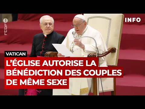 Le Vatican donne son accord à la bénédiction des couples homosexuels  - RTBF Info