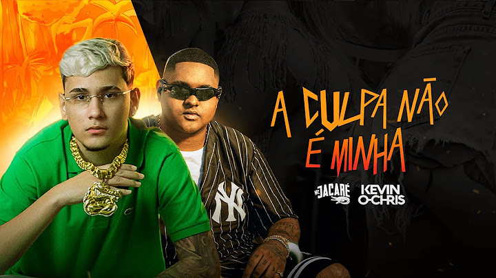 MC JACARÉ, MC KEVIN O CHRIS - A CULPA NÃO É MINHA