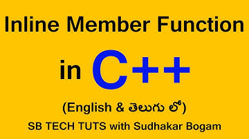 Inline member function in C++ | C++ member functions | in telugu | By Sudhakar Bogam | C++ Tutorial