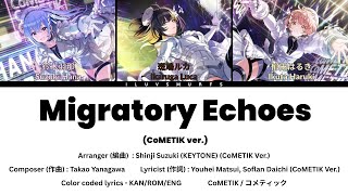 Download lagu Migratory Echoes / コメティック (CoMETIK) / 歌詞 Color Coded Lyrics