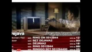 Dejava - Dengan atau Tanpamu (Official Video)