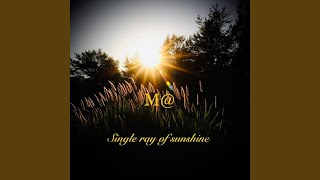Single Ray of Sunshine