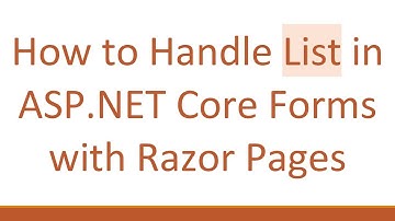 How to Handle List in ASP.NET Core Forms with Razor Pages
