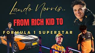 How Lando Norris Became One Of The Richest F1 Drivers 