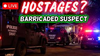 🔴 BREAKING: 2 HOSTAGES Inside Sacramento Home! BARRICADED SUSPECT in Sacramento