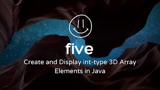 FIVE -- Membuat dan Menampilkan Elemen Array 3 Dimensi Bertipe Int