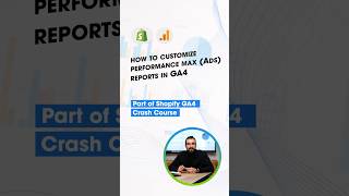 Customize Performance Max Campaigns in GA4 Reports│Ads Reports GA4