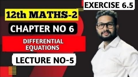 12th Maths 2 | Chapter 6 | Differential Equations | Exercise 6.5 | Lecture 5 | Maharashtra Board |