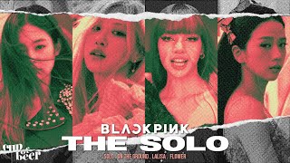 BLACKPINK: THE SOLO MASHUP - Solo x On The Ground x Lalisa x Flower