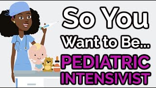 So You Want to Be a PEDIATRIC INTENSIVIST [Ep. 37]