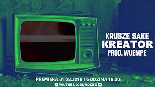 Krusze Sake - Kreator (prod. WueMPe) #TEASER