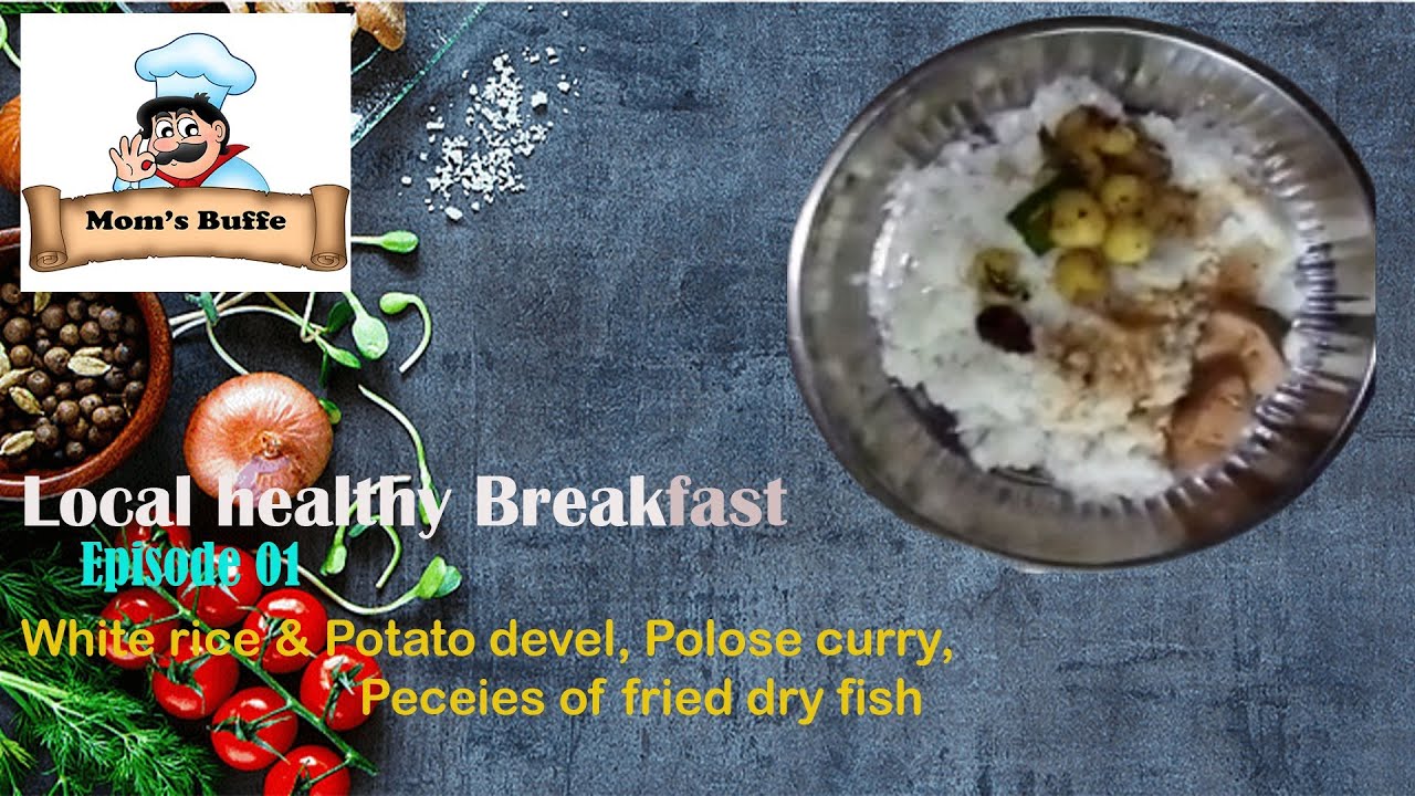 Local Breakfast(Episode 01):White Rice & Potato devel, Polos curry, pecies of fried dry fish