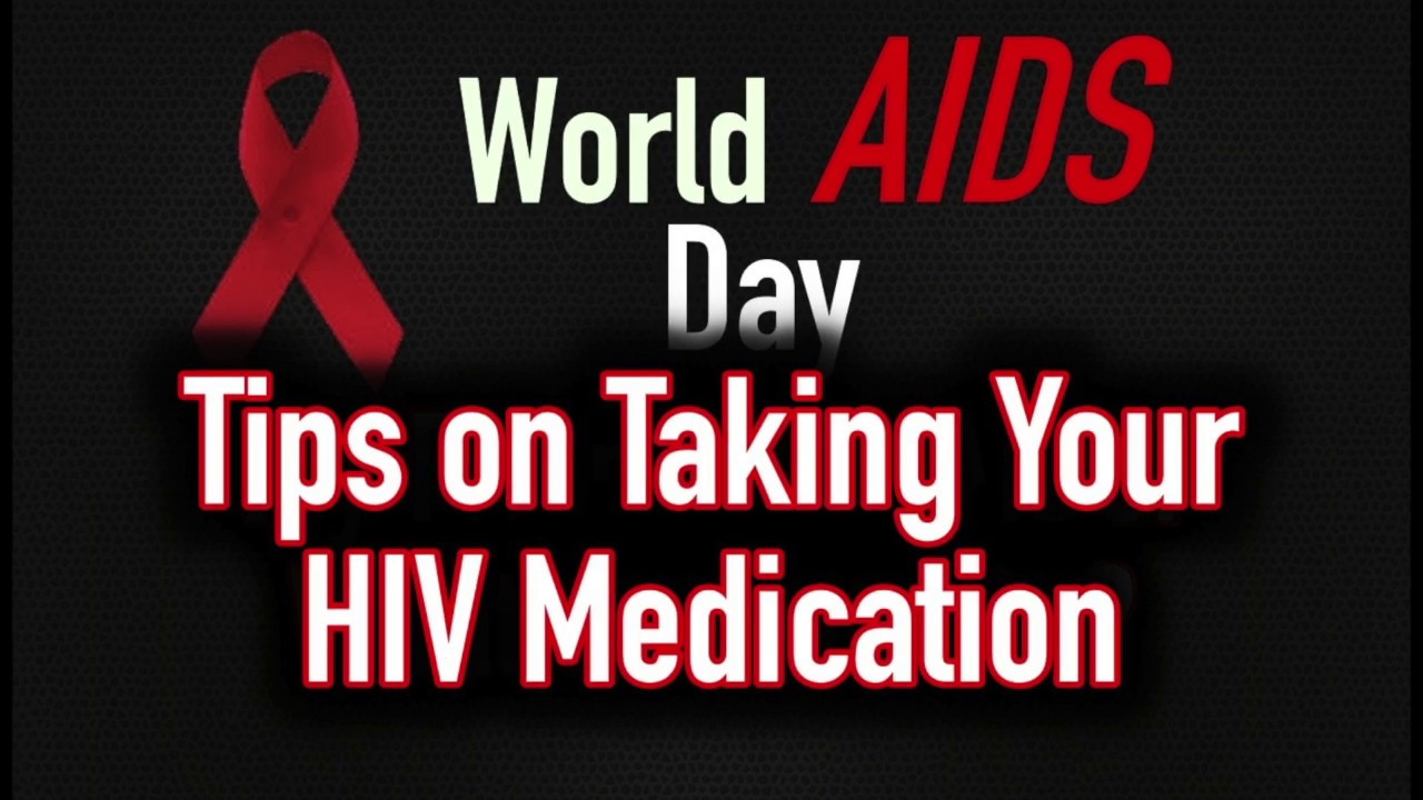 World AIDS Day - Tips on Taking Medication
