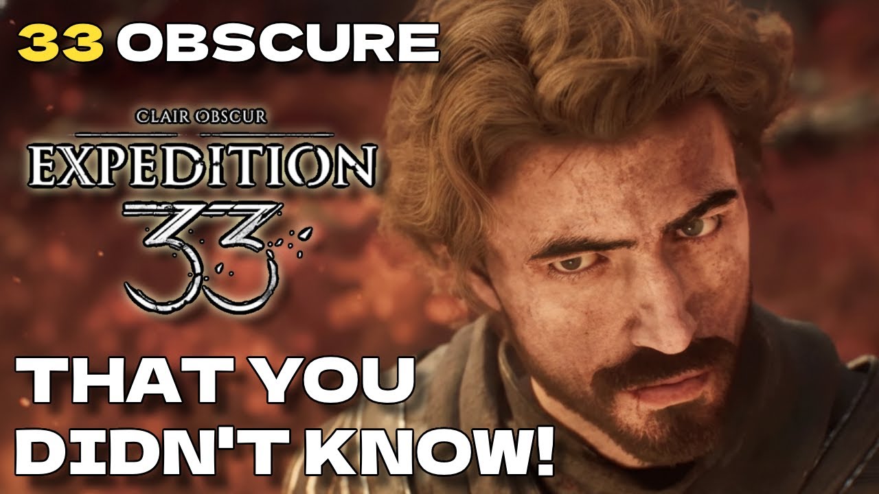 33 Obscure EXPEDITION 33 Facts That You Didn’t Know!