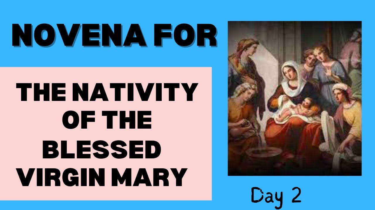 Novena for the NATIVITY OF THE BLESSED VIRGIN MARY DAY 2 - YouTube
