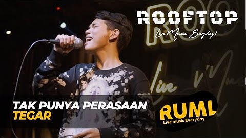 TEGAR - TAK PUNYA PERASAAN LIVE AT ROOFTOP COFFEE