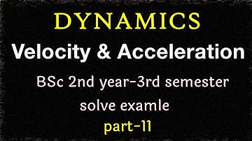 velocity and acceleration | Dynamics BSc 2nd year | Angular velocity | वेग ओर त्वरण | mechanics-BSc