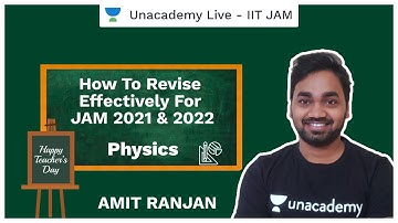 How to Revise Effectively For JAM 2021 & 2022 | Amit Ranjan | JAM 2021 | Unacademy Live