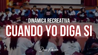 DINÁMICA: Cuando yo diga si | Denis Robinson