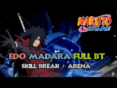 Naruto Online: Edo Madara Full BT (Skill Break + Arena)
