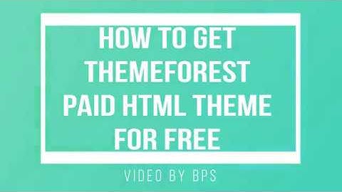 How to get themeforest paid html theme for free || BPS