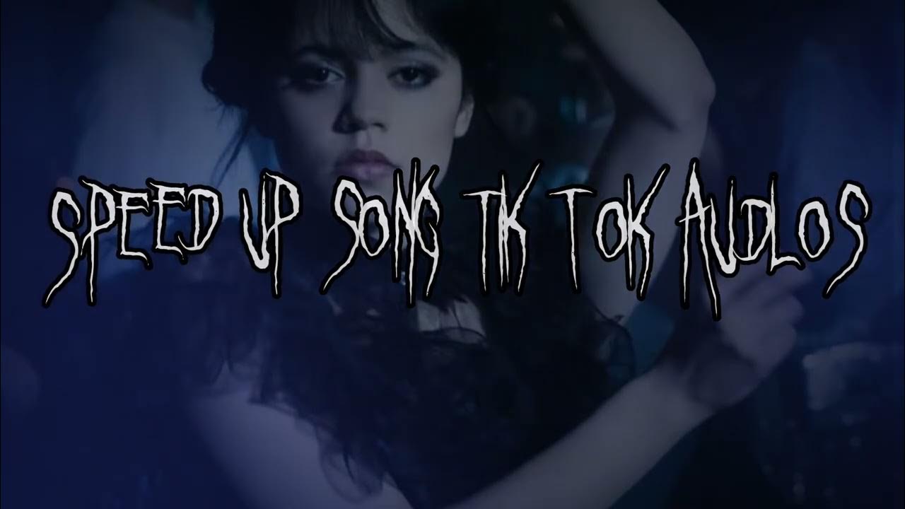 SPEED Up SONG Tik Tok AUDLOS YouTube speed-up-song-tik-tok-audlos-youtube