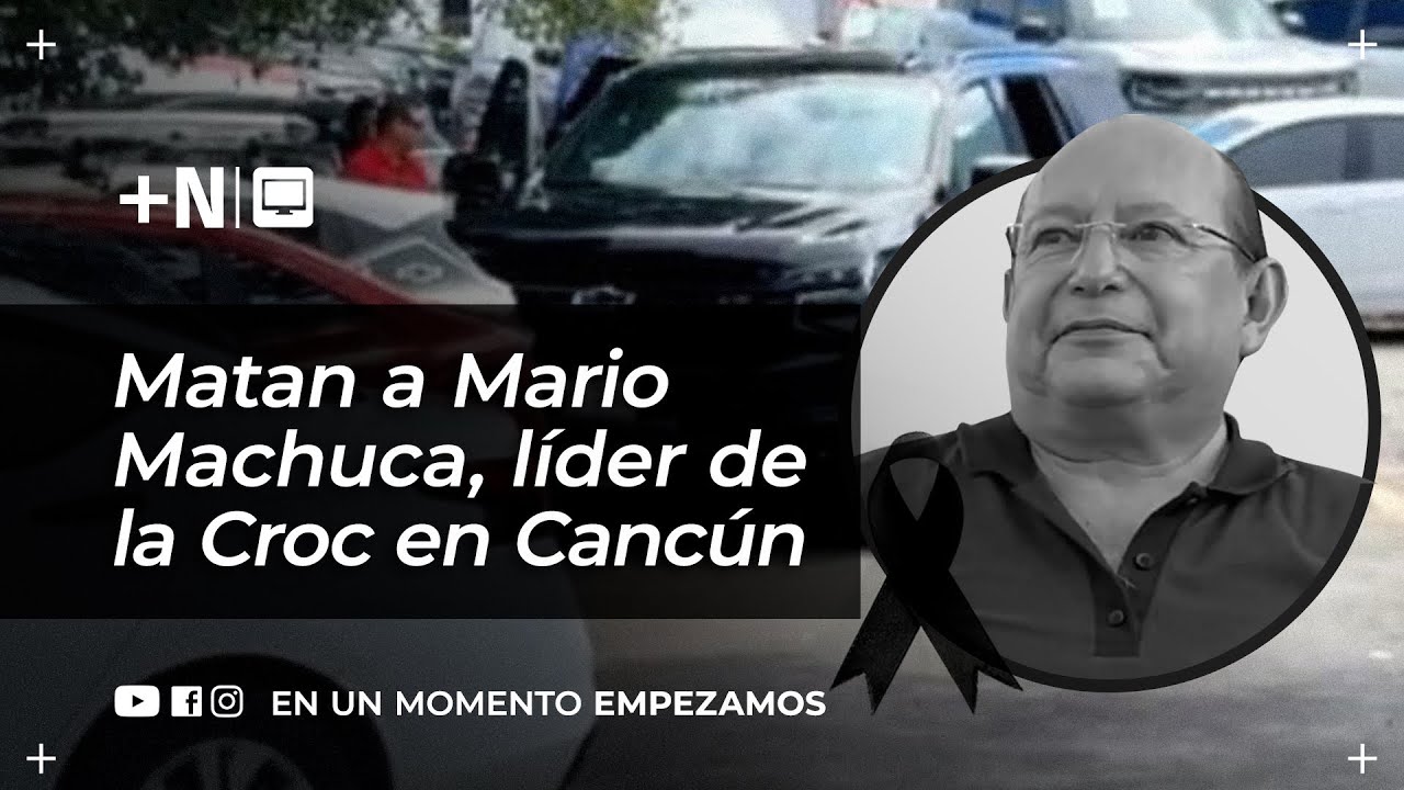 Ejecutan al líder sindical y exdiputado Mario Machuca. | +Novedades ...