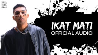 IKAT MATI (Official Audio) Kidd Santhe | SAMPAH