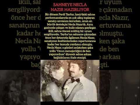 FERDİ TAYFUR'U SAHNEYE NECLA NAZIR HAZIRLIYOR - NOSTALJİK AN