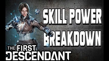 Skill Power Full Breakdown! How to Maximize your Damage! (The First Descendant Min/Max)