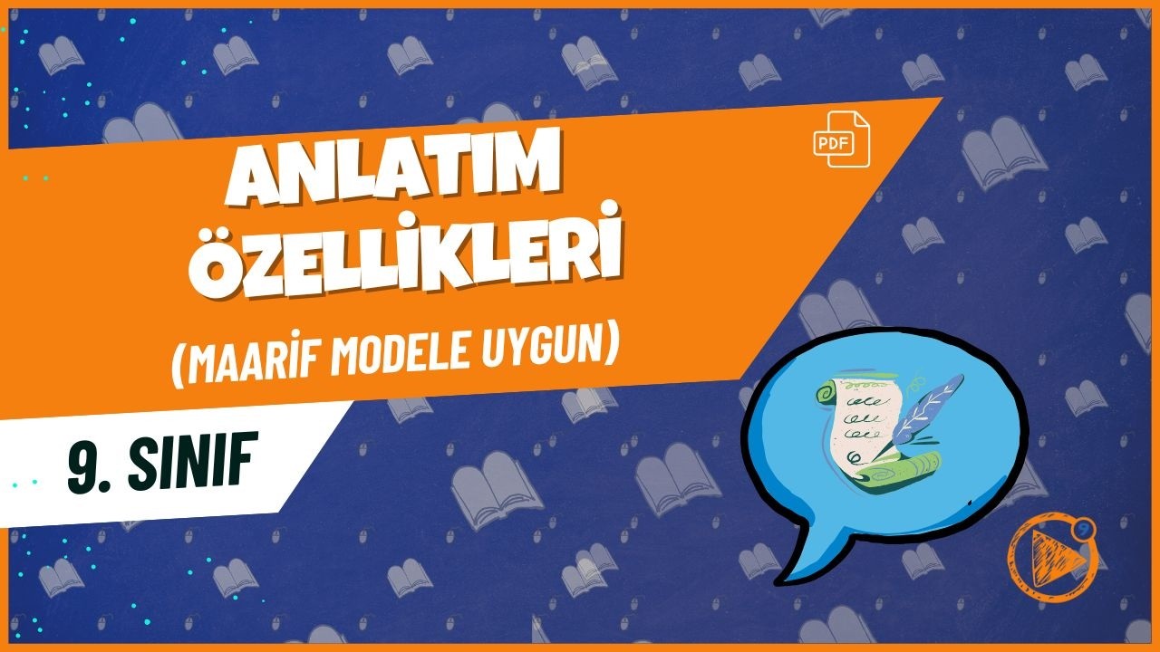 Anlatım Özellikleri | 9. Sınıf Edebiyat Konu Anlatımı | 2025- 2026