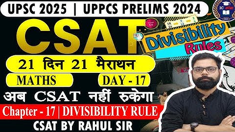 CSAT Number System | Divisibility Rule for UPSC CSAT 2025 & UPPSC Prelims 2024 | CSAT by Rahul Sir
