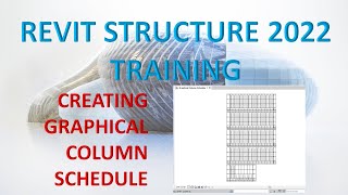 REVIT STRUCTURE 2022 LESSON 43: CREATING GRAPHICAL COLUMN SCHEDULE
