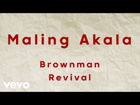 Brownman Revival - Maling Akala [Lyric Video]