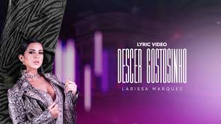 Larissa Marques - Descer Gostosinho Lyric