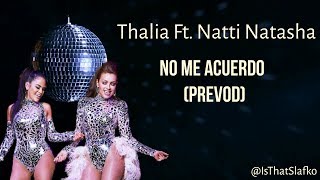 Thalia Ft. Natti Natasha - No Me Acuerdo (Srpski prevod)