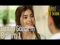 Hayat Bazen Tatlıdır 1. Bölüm - Benim Gözde'm