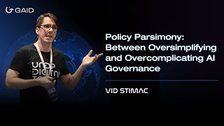 Policy Parsimony: Balancing AI Governance | Vid Stimac | DSC EUROPE 25