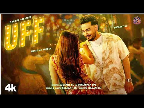 UFF (Music Video): Sushant KC | Swastima Khadka Indrakala Rai | New Hindi Song | T-Series