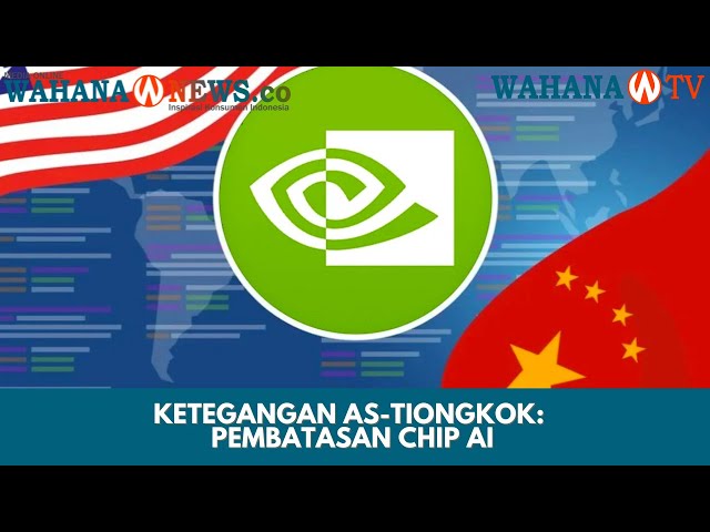Washington Kencangkan Kendali Ekspor Chip AI