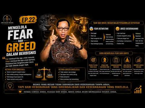 FEAR & GREED: 2 MUSUH TERBESAR YANG MENGHANCURKAN BISNIS | Eps.22