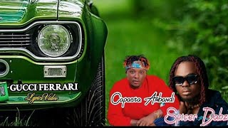 Capasta - Gucci Ferrari ft Spicer Dabz (Lyrics Video)