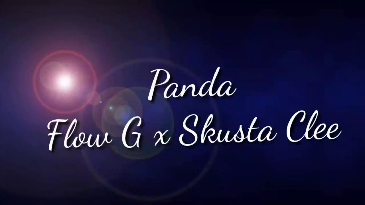 flow G ft. skusta clee | panda (lyrics)