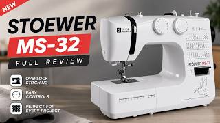 STOEWER MS-32 Sewing Machine Review | Compact Power with Overlock Features