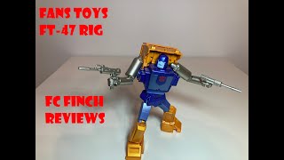 FANS TOYS FT-47 RIG - MASTERPIECE HUFFER: FINCH REVIEWS