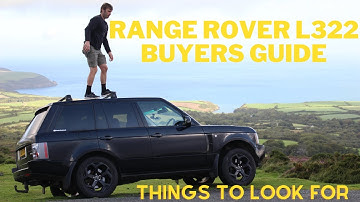 The Ultimate RANGE ROVER L322 Buying Guide: Tips & Advice