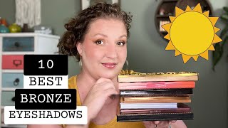 Top 10 BEST Bronze Eyeshadows of ALL TIME