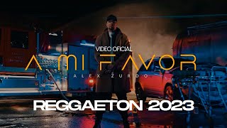 Alex Zurdo - A Mi Favor (Video Oficial) Reggaeton Cristiano 2023